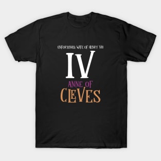 Wife No.4 King Henry VIII - Cleves T-Shirt